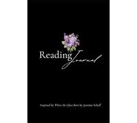 Reading Journal: Inspired by Where the Lilacs Burn written by Jasmine Schaff