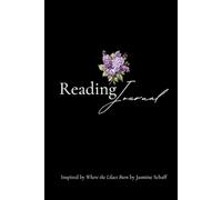 Reading Journal: Inspired by Where the Lilacs Burn written by Jasmine Schaff