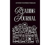 Reading Journal - Mystery, Suspense, & Thriller: A Personalized Book Log with Pages to Color, Reviews, Quotes, and TBR Lists