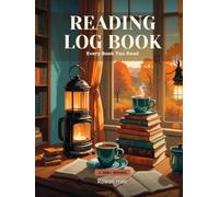 Reading Log Book: A Book Journal to Track Every Title, Author & Rating