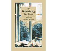 Reading Log Book: A Personal Library Record: Keep Titles, Authors, Thoughts & Impressions in one place