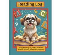 Reading Log: Daily Reading Log for K-1 Students, Primary Readers, and Home-schoolers