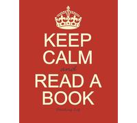 Reading Log: Gifts for Book Lovers / Reading Journal [ Softback * Large (8" x 10") * Keep Calm * 100 Spacious Record Pages & More... ] (Reading Logs & Journals)