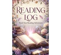 Reading Log Track Your Reading Adventures: Log over 700 books in one journal. Simple entries including: Title, Author, Date Completed, and Star Rating.
