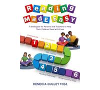 READING MADE EASY: 7-Strategies For Parents and Teachers to Help Their Children Read With Ease