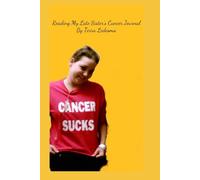Reading My Late Sister's Cancer Journal