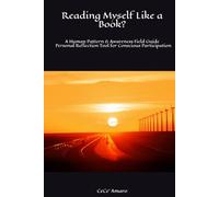 Reading Myself Like a Book?: A Human Pattern & Awareness Field Guide Personal Reflection Tool for Conscious Participation