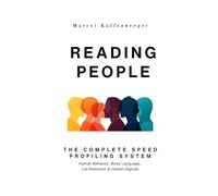 Reading People: The Complete SpeedProfiling System: Human Behavior, Body Language, Lie Detection & Hidden Signals