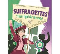 Reading Planet KS2 - Suffragettes - Their fight for the vote! - Level 8: Supernova (Rising Stars Reading Planet)