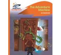 Reading Planet - The Adventure Machine - Orange: Rocket Phonics (ebook