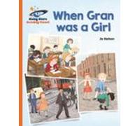 Reading Planet - When Gran Was A Girl - Orange: Galaxy (ebook)