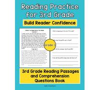 Reading Practice for 3rd Grade- Build Reading Confidence in Grade 3: 3rd Grade Reading Passages and Comprehension Questions Book (1st-3rd Grade Reading Practice- Build Reader Confidence)