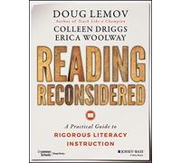 Reading Reconsidered: A Practical Guide to Rigorous Literacy Instruction