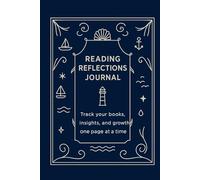 Reading Reflections Journal: Track your books, insights, and growth one page at a time