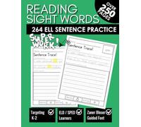 Reading Sight Words Workbook, 160 Key Reading Writing ELL High Frequency Words: 264 Read & Trace Sentences to Build Fluency, Handwriting, and Confidence
