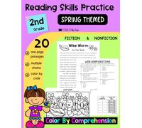 Reading Skills Practice: Materials Grade 2 Workbook, Second Grade Educational Worksheets, Reading Color By Comprehension Questions, Spring Themed Activities (Color By Comprehension Workbooks)