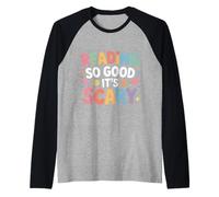 Reading So Good It's Scary Spooky Bookworm Reader |- Camiseta Manga Raglan