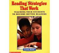 Reading Strategies That Work: Teaching Your Students to Become Better Readers by Laura Robb (1999-01-01)