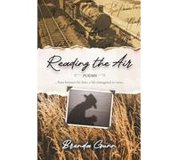Reading the Air: Poems: From Between the Lines, A Life Reimagined in Verse