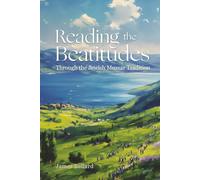 Reading The Beatitudes: Through the Jewish Mussar Tradition