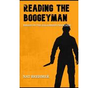 Reading the Boogeyman: Essays on the Halloween Franchise