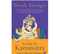 Reading the Kamasutra: Essays on Vatsyayana’s Masterpiece