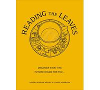 Reading The Leaves: Discover what the future holds for you, through a cup of your favourite brew