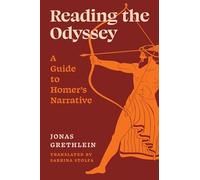Reading the Odyssey: A Guide to Homer’s Narrative