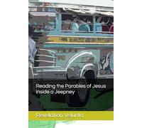 Reading the Parables of Jesus inside a Jeepney (Beating Swords into Plowshares: Jeepney Hermeneutics)