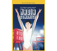 READING TIME BOOK SERIES: IT’S TIME TO READ ABOUT NADIA COMANECI
