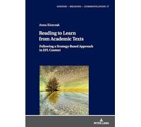 Reading to Learn from Academic Texts: Following a Strategy-Based Approach in EFL Context: 17 (Sounds - Meaning - Communication: Landmarks in Phonetics, Phonology and Cognitive Linguistics)
