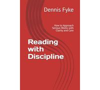 Reading with Discipline: How to Approach Serious Works with Clarity and Care (The Gateway Guides to Great Books)