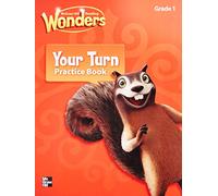 Reading Wonders, Grade 1, Your Turn Practice Book (Elementary Core Reading)