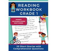 Reading Workbook Grade 1: 20 Short Stories - Learn to Read with Phonics, Sight Words and Decodable Words (Grade 1 Reading, Writing and Spelling Workbooks)