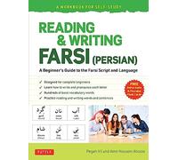 Reading & Writing Farsi (Persian): A Workbook for Self-Study: A Beginner's Guide to the Farsi Script and Language (Free Online Audio & Printable Flash Cards)