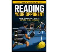 Reading Your Opponent: How to Predict Shots Before They Happen: 31 (Learn at Home)
