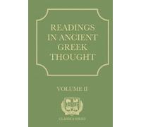 Readings in Ancient Greek Thought (The Oaks Academy Classics Series)