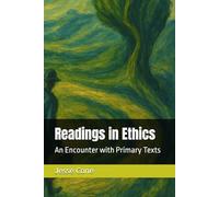 Readings in Ethics: An Encounter with Primary Texts