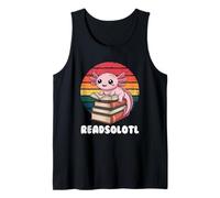 Readsolotl, I Read Alotl Axolotl Camiseta sin Mangas