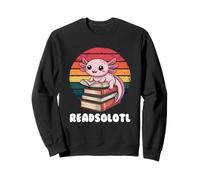 Readsolotl, I Read Alotl Axolotl Sudadera