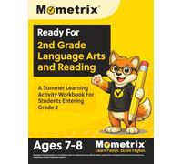 Ready For 2nd Grade Language Arts and Reading: A Summer Learning Activity Workbook For Students Entering Grade 2: [Ages 7-8]