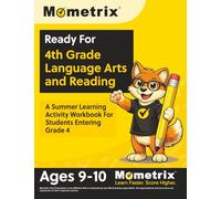 Ready For 4th Grade Language Arts and Reading: A Summer Learning Activity Workbook For Students Entering Grade 4: [Ages 9-10]