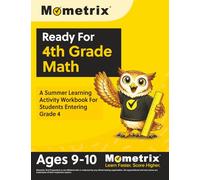 Ready For 4th Grade Math: A Summer Learning Activity Workbook For Students Entering Grade 4: [Ages 9-10]