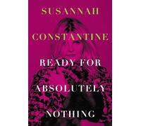 Ready for Absolutely Nothing: A Memoir