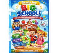 Ready for Big School: A Complete School Readiness Workbook for Ages 4-6: Learn Letters A-Z, Numbers 1-20, Tracing, Shapes, Counting, Matching, ... - Preschool & Kindergarten Prep Activity Book