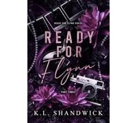 Ready for Flynn, Part 3: A Bittersweet, Found Family Rockstar Romance (The Ready for Flynn Series)