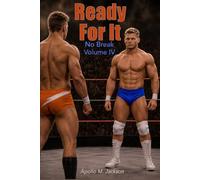 Ready For It: No Break - Volume IV | A pro wrestling novel (No Break: Up Close In the Ring and After | Pro Wrestling Novels)