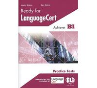 Ready for Language Cert. Livello B1. Per le Scuole superiori: Student's Edition - Achiever B1 (Certificazioni)