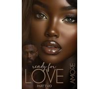 Ready For Love: Part Two