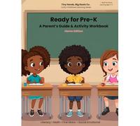 Ready for Pre-K: A Parent's Guide & Activity Workbook- Home Edition